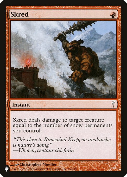 Skred deals damage to target creature equal to the number of snow permanents you control.