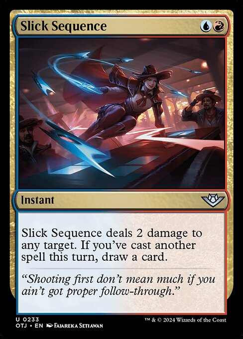 Slick Sequence deals 2 damage to any target. If you've cast another spell this turn, draw a card.