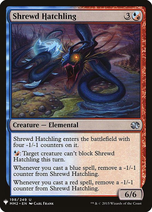 Shrewd Hatchling enters the battlefield with four -1/-1 counters on it.
{U/R}: Target creature can't block Shrewd Hatchling this turn.
Whenever you cast a blue spell, remove a -1/-1 counter from Shrewd Hatchling.
Whenever you cast a red spell, remove a -1/-1 counter from Shrewd Hatchling.