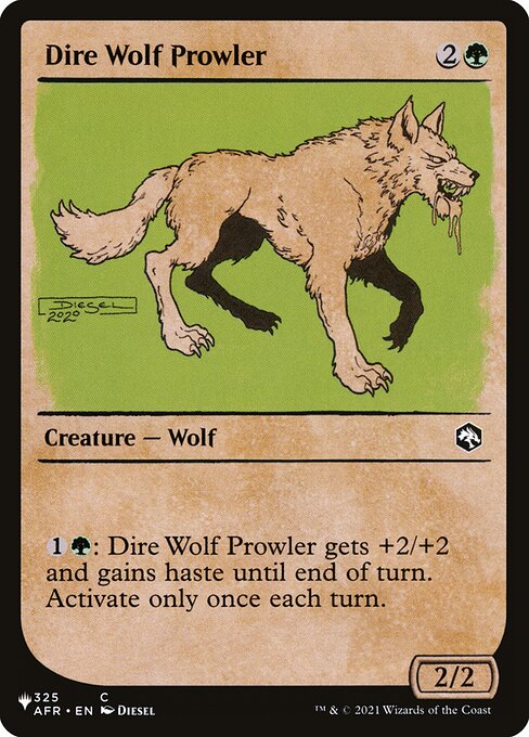 {1}{G}: Dire Wolf Prowler gets +2/+2 and gains haste until end of turn. Activate only once each turn.