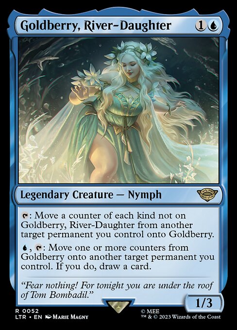 {T}: Move a counter of each kind not on Goldberry, River-Daughter from another target permanent you control onto Goldberry.
{U}, {T}: Move one or more counters from Goldberry onto another target permanent you control. If you do, draw a card.