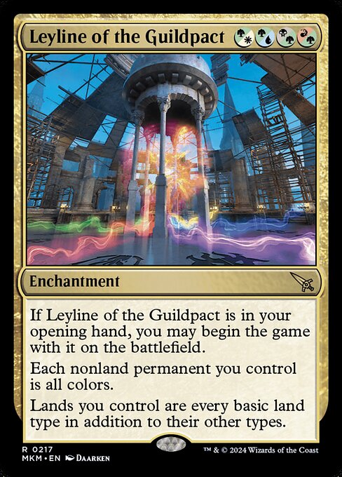 If Leyline of the Guildpact is in your opening hand, you may begin the game with it on the battlefield.
Each nonland permanent you control is all colors.
Lands you control are every basic land type in addition to their other types.