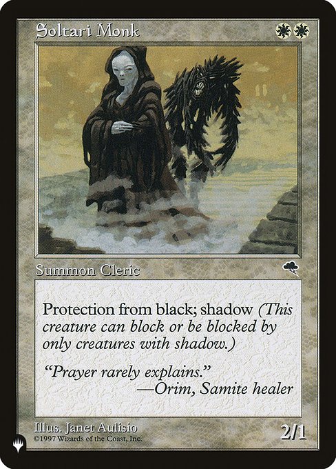 Protection from black
Shadow (This creature can block or be blocked by only creatures with shadow.)