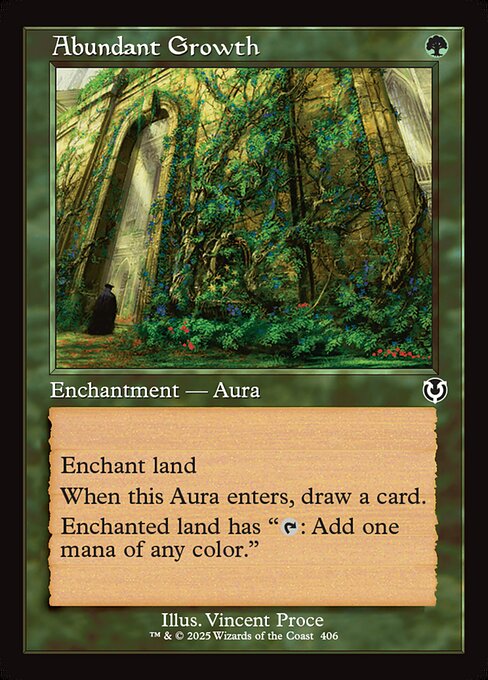 Enchant land
When Abundant Growth enters, draw a card.
Enchanted land has "{T}: Add one mana of any color."