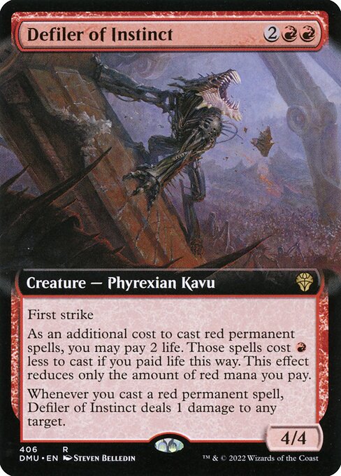 First strike
As an additional cost to cast red permanent spells, you may pay 2 life. Those spells cost {R} less to cast if you paid life this way. This effect reduces only the amount of red mana you pay.
Whenever you cast a red permanent spell, Defiler of Instinct deals 1 damage to any target.