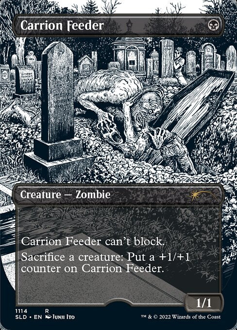 Carrion Feeder can't block.
Sacrifice a creature: Put a +1/+1 counter on Carrion Feeder.