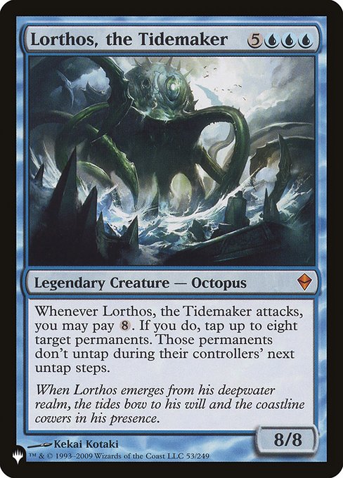 Whenever Lorthos, the Tidemaker attacks, you may pay {8}. If you do, tap up to eight target permanents. Those permanents don't untap during their controllers' next untap steps.