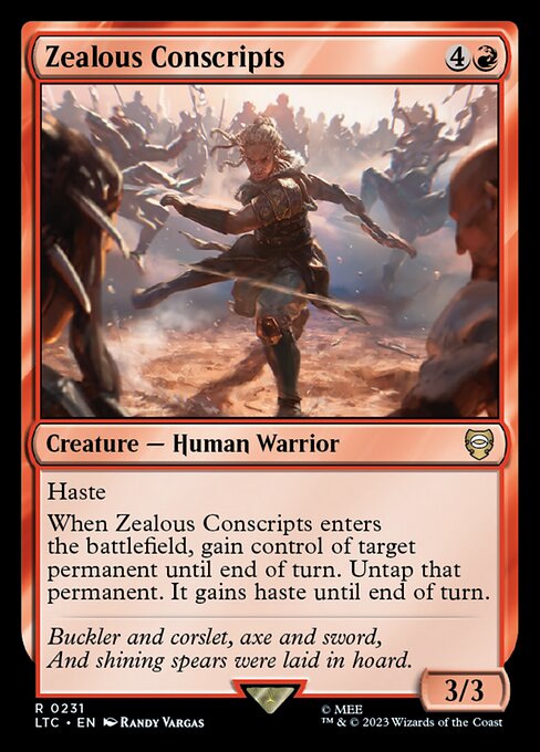 Haste
When Zealous Conscripts enters the battlefield, gain control of target permanent until end of turn. Untap that permanent. It gains haste until end of turn.