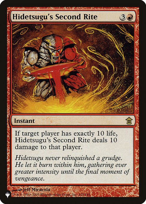 If target player has exactly 10 life, Hidetsugu's Second Rite deals 10 damage to that player.