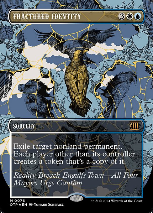 Exile target nonland permanent. Each player other than its controller creates a token that's a copy of it.