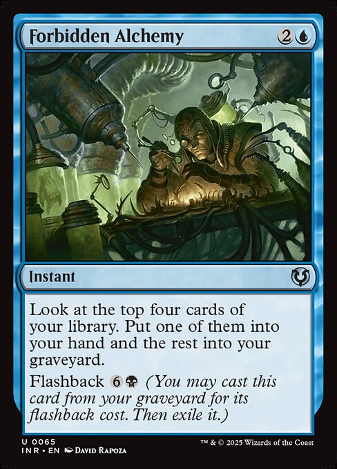 Look at the top four cards of your library. Put one of them into your hand and the rest into your graveyard.
Flashback {6}{B} (You may cast this card from your graveyard for its flashback cost. Then exile it.)