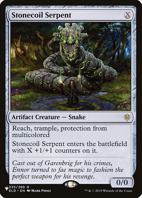 Reach, trample, protection from multicolored
Stonecoil Serpent enters with X +1/+1 counters on it.