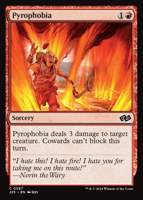 Pyrophobia deals 3 damage to target creature. Cowards can't block this turn.