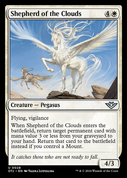 Flying, vigilance
When Shepherd of the Clouds enters the battlefield, return target permanent card with mana value 3 or less from your graveyard to your hand. Return that card to the battlefield instead if you control a Mount.