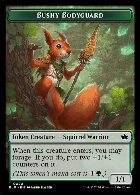 When this creature enters, you may forage. If you do, put two +1/+1 counters on it.
(This token's mana cost is {1}{G}.)