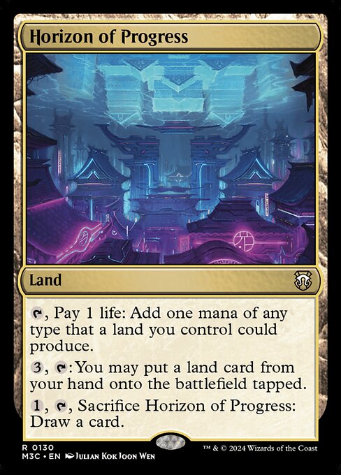 {T}, Pay 1 life: Add one mana of any type that a land you control could produce.
{3}, {T}: You may put a land card from your hand onto the battlefield tapped.
{1}, {T}, Sacrifice Horizon of Progress: Draw a card.