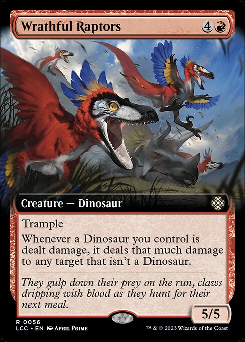 Trample
Whenever a Dinosaur you control is dealt damage, it deals that much damage to any target that isn't a Dinosaur.