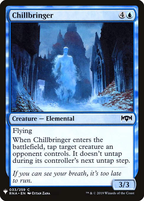 Flying
When Chillbringer enters, tap target creature an opponent controls. It doesn't untap during its controller's next untap step.