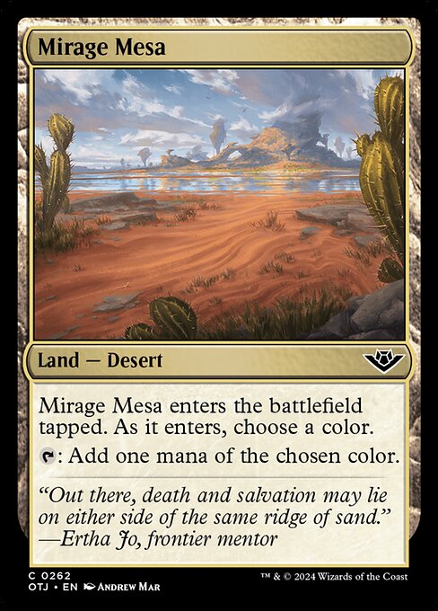 Mirage Mesa enters the battlefield tapped. As it enters, choose a color.
{T}: Add one mana of the chosen color.