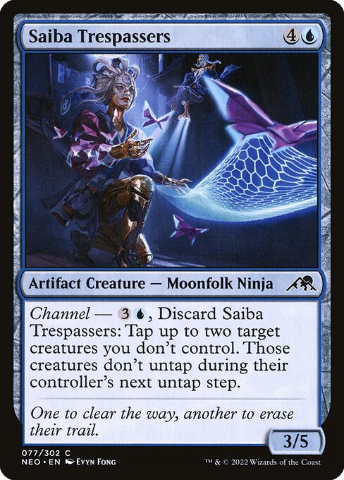 Channel — {3}{U}, Discard Saiba Trespassers: Tap up to two target creatures you don't control. Those creatures don't untap during their controller's next untap step.