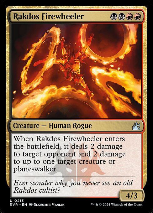 When Rakdos Firewheeler enters, it deals 2 damage to target opponent and 2 damage to up to one target creature or planeswalker.