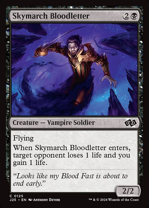 Flying
When Skymarch Bloodletter enters, target opponent loses 1 life and you gain 1 life.