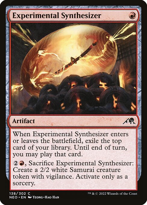 When Experimental Synthesizer enters or leaves the battlefield, exile the top card of your library. Until end of turn, you may play that card.
{2}{R}, Sacrifice Experimental Synthesizer: Create a 2/2 white Samurai creature token with vigilance. Activate only as a sorcery.