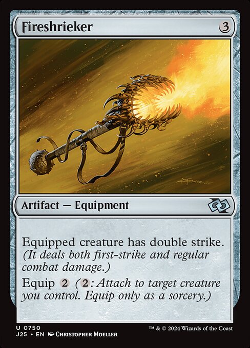 Equipped creature has double strike. (It deals both first-strike and regular combat damage.)
Equip {2} ({2}: Attach to target creature you control. Equip only as a sorcery.)