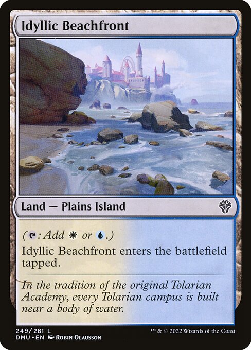 ({T}: Add {W} or {U}.)
Idyllic Beachfront enters the battlefield tapped.