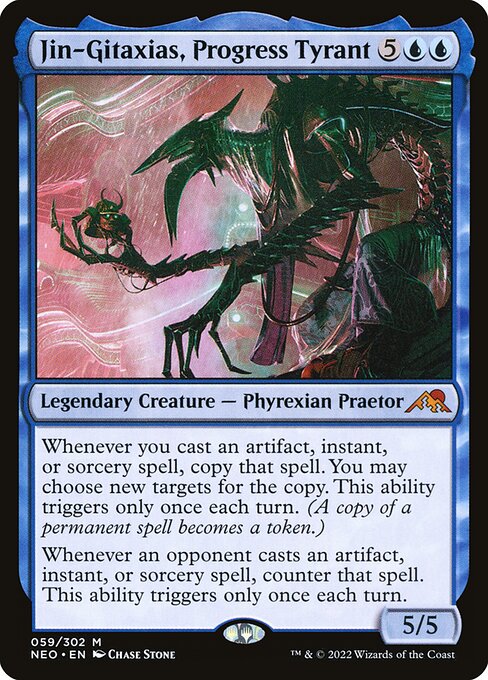 Whenever you cast an artifact, instant, or sorcery spell, copy that spell. You may choose new targets for the copy. This ability triggers only once each turn. (A copy of a permanent spell becomes a token.)
Whenever an opponent casts an artifact, instant, or sorcery spell, counter that spell. This ability triggers only once each turn.