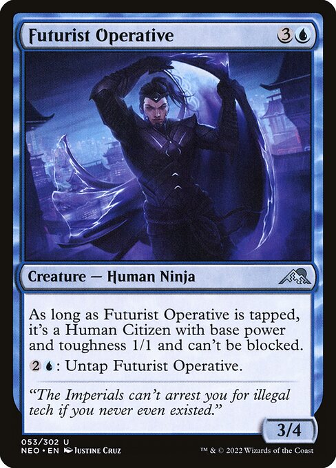 As long as Futurist Operative is tapped, it's a Human Citizen with base power and toughness 1/1 and can't be blocked.
{2}{U}: Untap Futurist Operative.