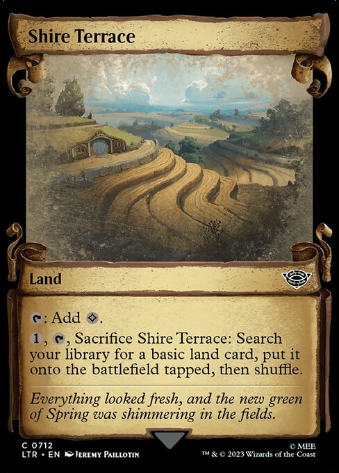 {T}: Add {C}.
{1}, {T}, Sacrifice Shire Terrace: Search your library for a basic land card, put it onto the battlefield tapped, then shuffle.