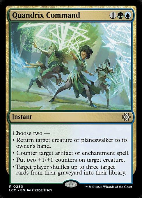 Choose two —
• Return target creature or planeswalker to its owner's hand.
• Counter target artifact or enchantment spell.
• Put two +1/+1 counters on target creature.
• Target player shuffles up to three target cards from their graveyard into their library.