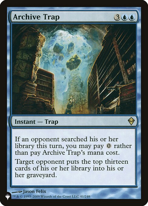 If an opponent searched their library this turn, you may pay {0} rather than pay this spell's mana cost.
Target opponent mills thirteen cards.
