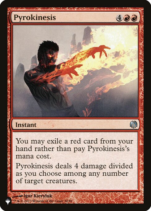 You may exile a red card from your hand rather than pay this spell's mana cost.
Pyrokinesis deals 4 damage divided as you choose among any number of target creatures.
