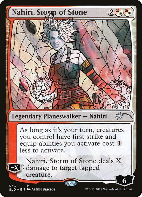 As long as it's your turn, creatures you control have first strike and equip abilities you activate cost {1} less to activate.
−X: Nahiri, Storm of Stone deals X damage to target tapped creature.