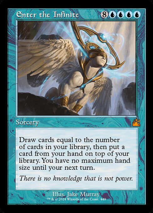 Draw cards equal to the number of cards in your library, then put a card from your hand on top of your library. You have no maximum hand size until your next turn.
