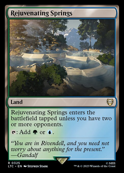 Rejuvenating Springs enters the battlefield tapped unless you have two or more opponents.
{T}: Add {G} or {U}.