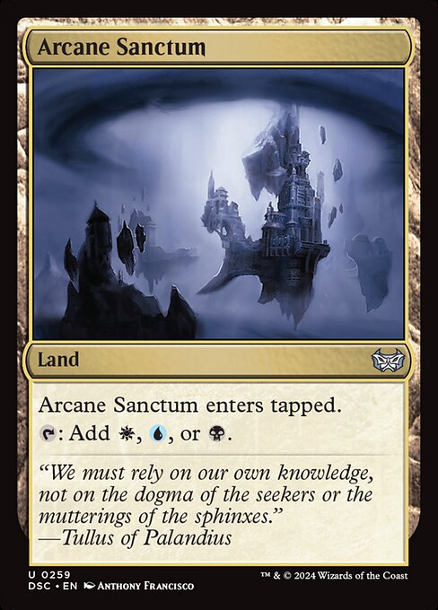 Arcane Sanctum enters tapped.
{T}: Add {W}, {U}, or {B}.
