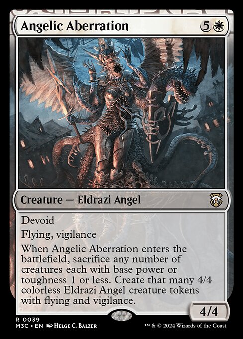 Devoid (This card has no color.)
Flying, vigilance
When Angelic Aberration enters, sacrifice any number of creatures each with base power or toughness 1 or less. Create that many 4/4 colorless Eldrazi Angel creature tokens with flying and vigilance.