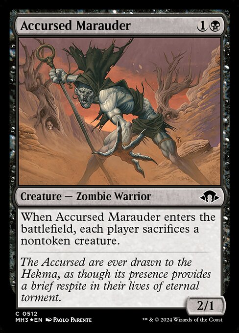 When Accursed Marauder enters the battlefield, each player sacrifices a nontoken creature.