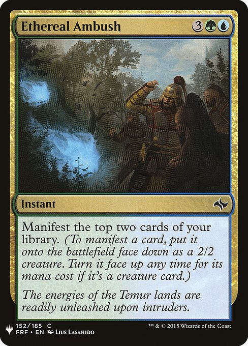 Manifest the top two cards of your library. (To manifest a card, put it onto the battlefield face down as a 2/2 creature. Turn it face up any time for its mana cost if it's a creature card.)