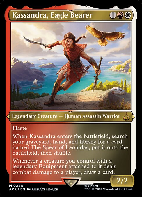Haste
When Kassandra enters the battlefield, search your graveyard, hand, and library for a card named The Spear of Leonidas, put it onto the battlefield, then shuffle.
Whenever a creature you control with a legendary Equipment attached to it deals combat damage to a player, draw a card.