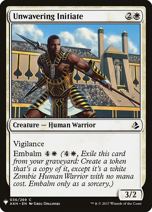 Vigilance
Embalm {4}{W} ({4}{W}, Exile this card from your graveyard: Create a token that's a copy of it, except it's a white Zombie Human Warrior with no mana cost. Embalm only as a sorcery.)