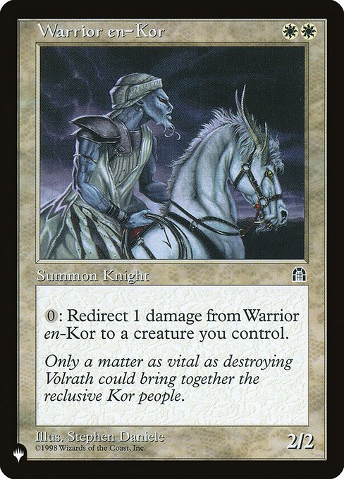 {0}: The next 1 damage that would be dealt to Warrior en-Kor this turn is dealt to target creature you control instead.