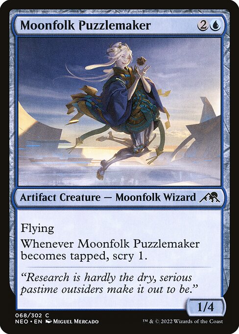 Flying
Whenever Moonfolk Puzzlemaker becomes tapped, scry 1.