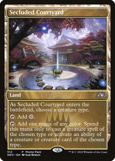 As Secluded Courtyard enters the battlefield, choose a creature type.
{T}: Add {C}.
{T}: Add one mana of any color. Spend this mana only to cast a creature spell of the chosen type or activate an ability of a creature source of the chosen type.