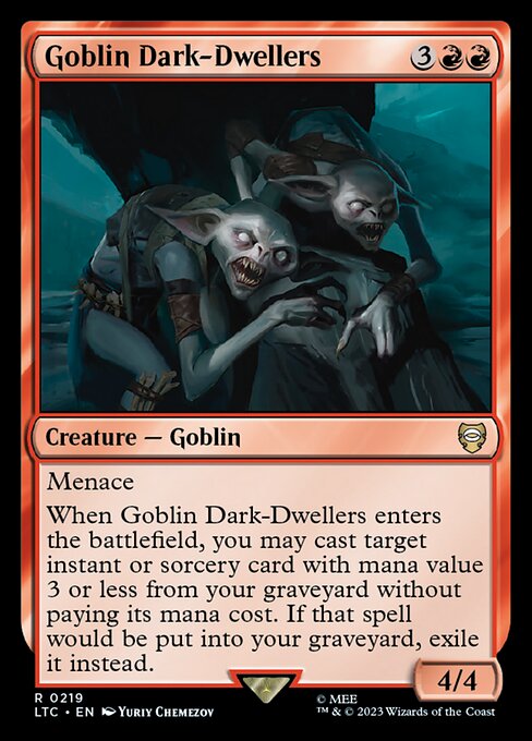 Menace
When Goblin Dark-Dwellers enters the battlefield, you may cast target instant or sorcery card with mana value 3 or less from your graveyard without paying its mana cost. If that spell would be put into your graveyard, exile it instead.