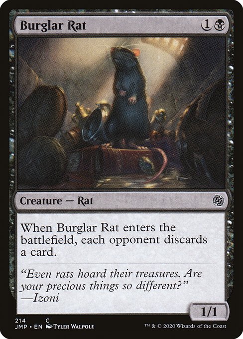 When Burglar Rat enters the battlefield, each opponent discards a card.
