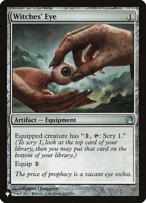 Equipped creature has "{1}, {T}: Scry 1." (To scry 1, look at the top card of your library, then you may put that card on the bottom of your library.)
Equip {1}